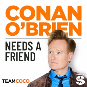 Conan O’Brien Needs A Friend artwork